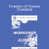 [Audio] EP09 Workshop 31 - Frontiers of Trauma Treatment - Bessel van der Kolk