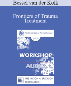 [Audio] EP09 Workshop 31 - Frontiers of Trauma Treatment - Bessel van der Kolk