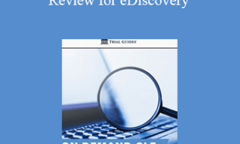 Trial Guides - Fundamentals of Technology-Assisted Review for eDiscovery