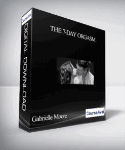 Gabrielle Moore - The 7-Day Orgasm