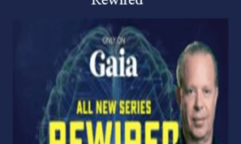 Gaia - Joe Dispenza - Rewired