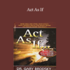 Gary Brodsky - Act As If