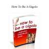 Gary Brodsky - How To Be A Gigolo