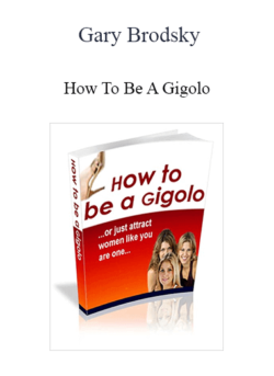 Gary Brodsky - How To Be A Gigolo