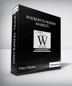 Gary Dayton – Wyckoff in Modern Market I