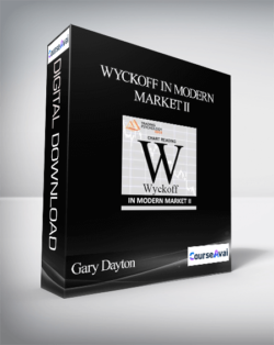 Gary Dayton – Wyckoff in Modern Market II