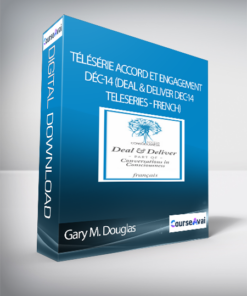 Gary M. Douglas - Télésérie Accord et engagement déc-14 (Deal & Deliver Dec-14 Teleseries - French)