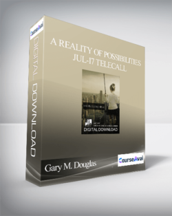 Gary M. Douglas - A Reality of Possibilities Jul-17 Telecall