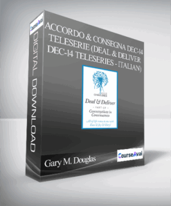 Gary M. Douglas - Accordo & Consegna Dec-14 Teleserie (Deal & Deliver Dec-14 Teleseries - Italian)