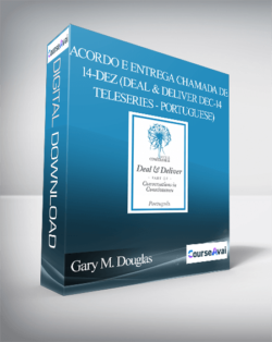 Gary M. Douglas - Acordo e Entrega Chamada de 14-dez (Deal & Deliver Dec-14 Teleseries - Portuguese)