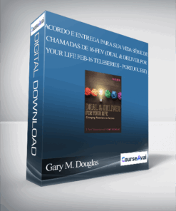 Gary M. Douglas - Acordo e Entrega para Sua Vida Série de Chamadas de 16-fev (Deal & Deliver for your Life Feb-16 Teleseries - Portuguese)