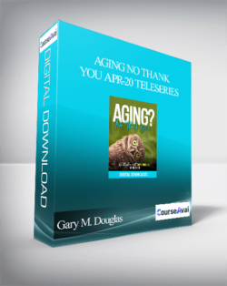 Gary M. Douglas - Aging No Thank You Apr-20 Teleseries