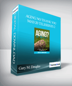 Gary M. Douglas - Aging No Thank You May-20 Teleseries 2