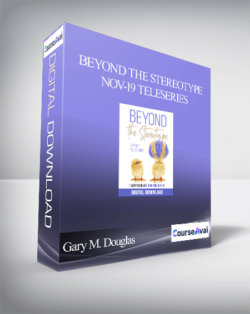 Gary M. Douglas - Beyond the Stereotype Nov-19 Teleseries