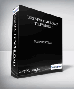 Gary M. Douglas - Business Time Nov-17 Teleseries 2