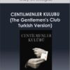 Gary M. Douglas - CENTILMENLER KULUBU (The Gentlemen's Club - Turkish Version)