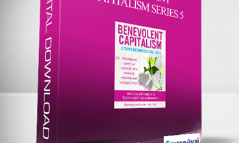 Gary M. Douglas & Chutisa Bowman. Steven Bowman - Benevolent Capitalism Series 5
