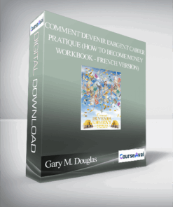 Gary M. Douglas - Comment devenir l'argent Cahier pratique (How to Become Money Workbook - French Version)