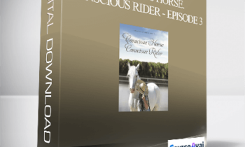 Gary M. Douglas - Conscious Horse. Conscious Rider - Episode 3