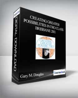 Gary M. Douglas - Creating Greater Possibilities Intro Class - Brisbane 2011