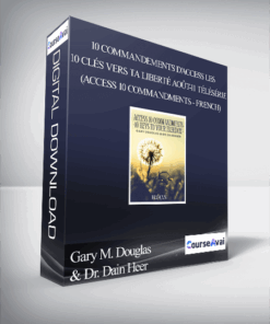 Gary M. Douglas & Dr. Dain Heer - 10 Commandements d'Access Les 10 clés vers ta liberté août-11 Télésérie (Access 10 Commandments - French)