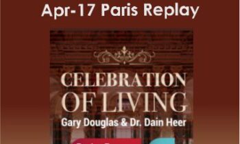 Gary M. Douglas & Dr. Dain Heer - Celebration of Living Apr-17 Paris Replay