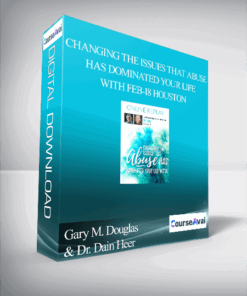 Gary M. Douglas & Dr. Dain Heer - Changing the Issues that Abuse has Dominated Your Life With Feb-18 Houston