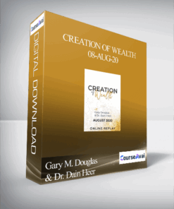 Gary M. Douglas & Dr. Dain Heer - Creation of Wealth 08-Aug-20