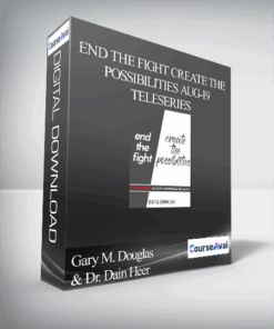Gary M. Douglas & Dr. Dain Heer - End The Fight Create The Possibilities Aug-19 Teleseries