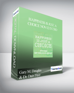 Gary M. Douglas & Dr. Dain Heer - Happiness is Just a Choice Nov-12 Intro