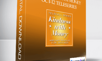 Gary M. Douglas & Dr. Dain Heer - Kindness with Money Oct-12 Teleseries