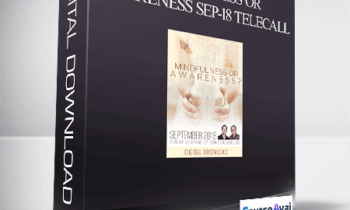 Gary M. Douglas & Dr. Dain Heer - Mindfulness or Awareness Sep-18 Telecall