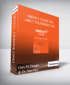 Gary M. Douglas & Dr. Dain Heer - Obesity Clinic Feb-Apr-17 Teleseries 13-18