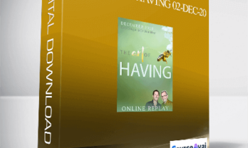 Gary M. Douglas & Dr. Dain Heer - The Art of Having 02-Dec-20