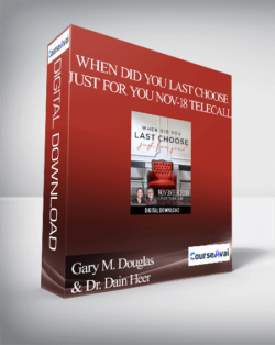 Gary M. Douglas & Dr. Dain Heer - When did You Last Choose just for You Nov-18 Telecall