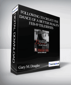 Gary M. Douglas - Following to Create the Dance of a Better Reality Feb-19 Teleseries