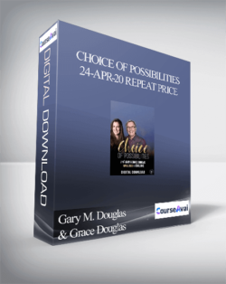 Gary M. Douglas & Grace Douglas - Choice of Possibilities 24-Apr-20 Repeat Price