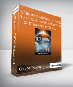 Gary M. Douglas - In the Beginning God Created the Heavens and the Earth or so it Says Feb-18 Telecall