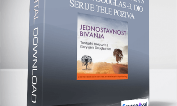 Gary M. Douglas - Jednostavnost Bivanja s Garyjem Douglas -3. dio serije tele poziva