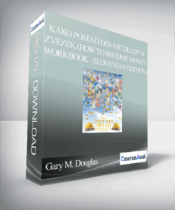 Gary M. Douglas - KAKO POSTATI DENAR? Delovni zvezek (How to Become Money Workbook - Slovenian Edition)