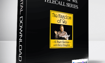 Gary M. Douglas - Kingdom Of We Telecall Series