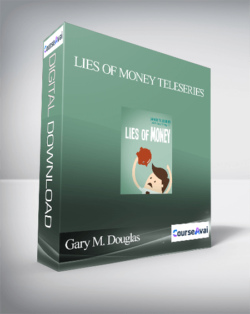 Gary M. Douglas - Lies of Money Teleseries