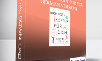 Gary M. Douglas - Richtiger Körper für Dich (Right Body for You - German Version)