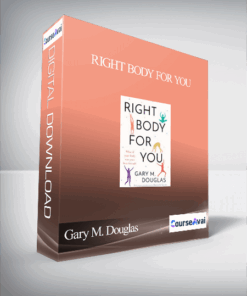 Gary M. Douglas - Right Body For You
