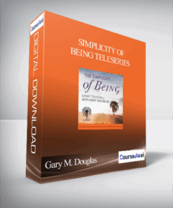 Gary M. Douglas - Simplicity of Being Teleseries