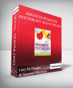 Gary M. Douglas & Susanna Mittermaier - Advanced Pragmatic Psychology Aug-15 Chicago