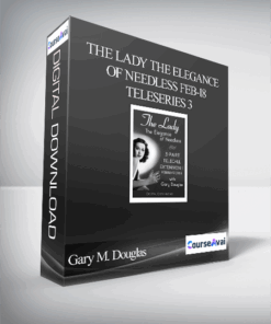 Gary M. Douglas - The Lady the Elegance of Needless Feb-18 Teleseries 3