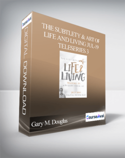 Gary M. Douglas - The Subtlety & Art of Life and Living Jul-19 Teleseries 3