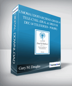 Gary M. Douglas - Umowa i Dostarczenie Grudz-14 Tele-cykl (Deal & Deliver Dec-14 Teleseries - Polish)