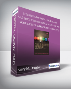 Gary M. Douglas - teleserija Pogodba i isporuka za vaš život veljača-16 (Deal & Deliver for your Life Feb-16 Teleseries - Croatian)